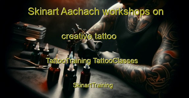 Skinart Aachach workshops on creative tattoo | #TattooTraining #TattooClasses #SkinartTraining-Lebanon