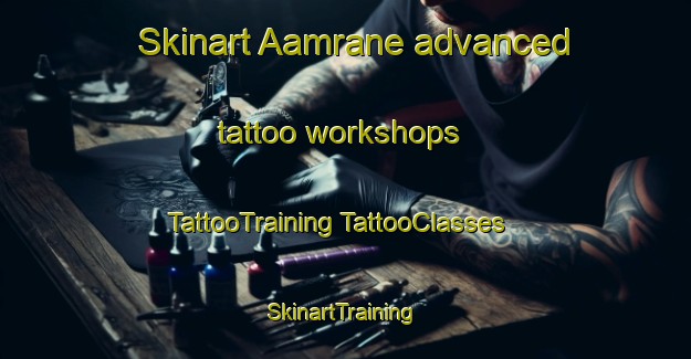 Skinart Aamrane advanced tattoo workshops | #TattooTraining #TattooClasses #SkinartTraining-Lebanon