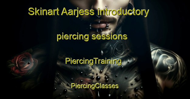 Skinart Aarjess introductory piercing sessions | #PiercingTraining #PiercingClasses #SkinartTraining-Lebanon