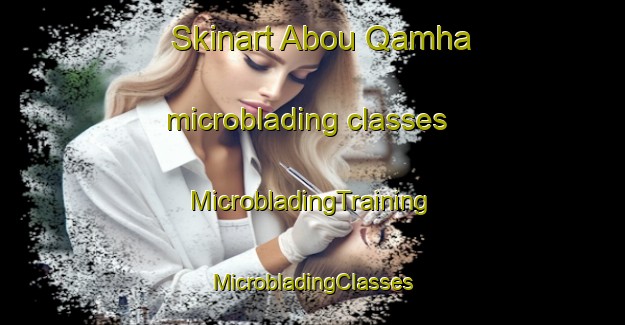 Skinart Abou Qamha microblading classes | #MicrobladingTraining #MicrobladingClasses #SkinartTraining-Lebanon