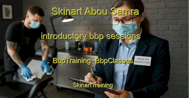 Skinart Abou Samra introductory bbp sessions | BbpTraining | BbpClasses | SkinartTraining-Lebanon