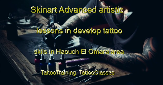 Skinart Advanced artistic lessons in develop tattoo skils in Haouch El Omara area | TattooTraining | TattooClasses | SkinartTraining-Lebanon