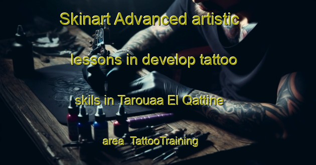 Skinart Advanced artistic lessons in develop tattoo skils in Tarouaa El Qattine area | TattooTraining | TattooClasses | SkinartTraining-Lebanon