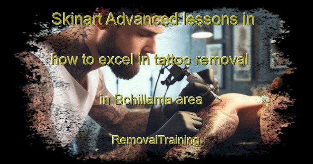 Skinart Advanced lessons in how to excel in tattoo removal in Bchillama area | RemovalTraining | RemovalClasses | SkinartTraining-Lebanon
