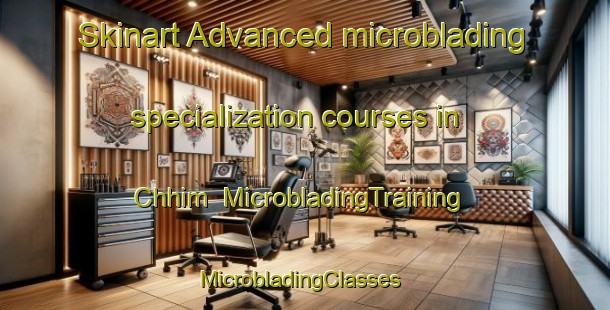 Skinart Advanced microblading specialization courses in Chhim | MicrobladingTraining | MicrobladingClasses | SkinartTraining-Lebanon