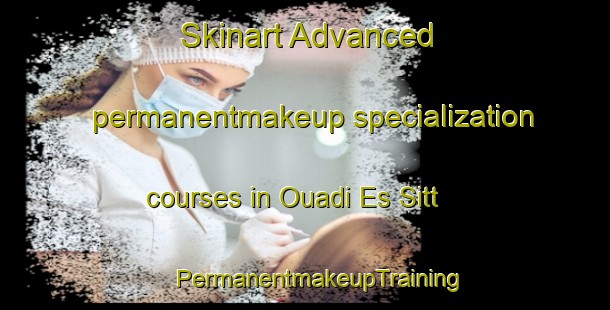 Skinart Advanced permanentmakeup specialization courses in Ouadi Es Sitt | #PermanentmakeupTraining #PermanentmakeupClasses #SkinartTraining-Lebanon