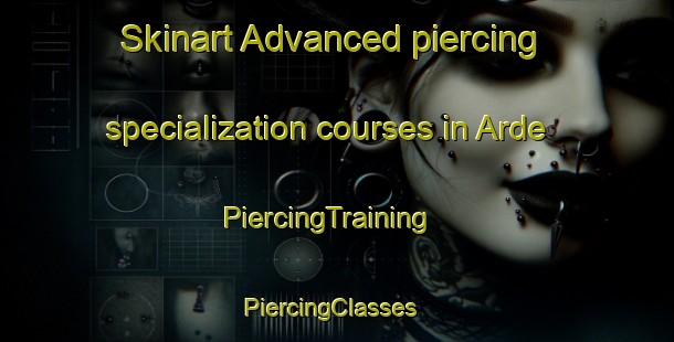 Skinart Advanced piercing specialization courses in Arde | PiercingTraining | PiercingClasses | SkinartTraining-Lebanon