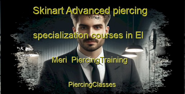 Skinart Advanced piercing specialization courses in El Meri | #PiercingTraining #PiercingClasses #SkinartTraining-Lebanon