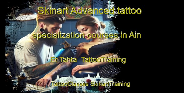 Skinart Advanced tattoo specialization courses in Ain Et Tahta | #TattooTraining #TattooClasses #SkinartTraining-Lebanon