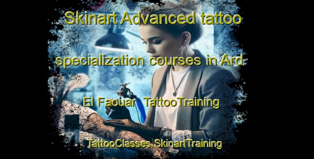 Skinart Advanced tattoo specialization courses in Ard El Faouar | #TattooTraining #TattooClasses #SkinartTraining-Lebanon