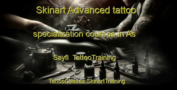 Skinart Advanced tattoo specialization courses in As Sayfi | #TattooTraining #TattooClasses #SkinartTraining-Lebanon