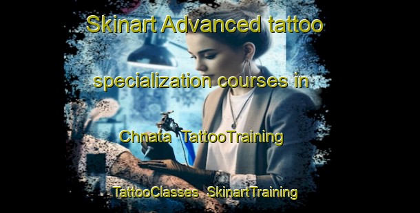 Skinart Advanced tattoo specialization courses in Chnata | TattooTraining | TattooClasses | SkinartTraining-Lebanon