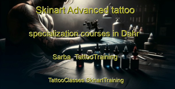 Skinart Advanced tattoo specialization courses in Dahr Sarba | #TattooTraining #TattooClasses #SkinartTraining-Lebanon