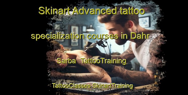 Skinart Advanced tattoo specialization courses in Dahr Sarba | #TattooTraining #TattooClasses #SkinartTraining-Lebanon