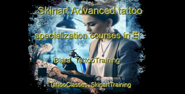 Skinart Advanced tattoo specialization courses in El Biara | TattooTraining | TattooClasses | SkinartTraining-Lebanon