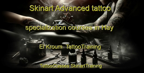 Skinart Advanced tattoo specialization courses in Hay El Kroum | #TattooTraining #TattooClasses #SkinartTraining-Lebanon