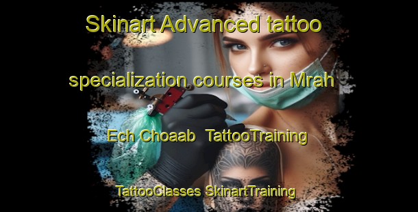 Skinart Advanced tattoo specialization courses in Mrah Ech Choaab | #TattooTraining #TattooClasses #SkinartTraining-Lebanon