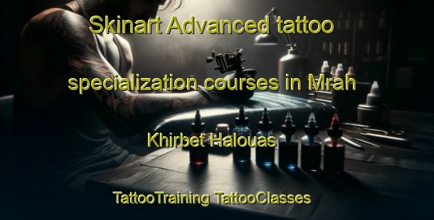 Skinart Advanced tattoo specialization courses in Mrah Khirbet Halouas | #TattooTraining #TattooClasses #SkinartTraining-Lebanon