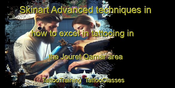Skinart Advanced techniques in how to excel in tattooing in the Jouret Qamar area | TattooTraining | TattooClasses | SkinartTraining-Lebanon