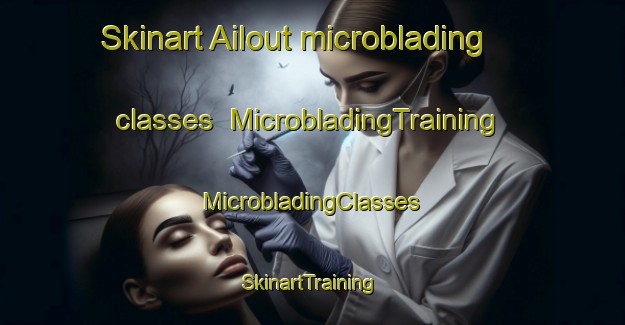 Skinart Ailout microblading classes | #MicrobladingTraining #MicrobladingClasses #SkinartTraining-Lebanon