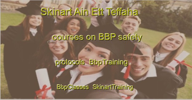Skinart Ain Ett Teffaha courses on BBP safety protocols | BbpTraining | BbpClasses | SkinartTraining-Lebanon
