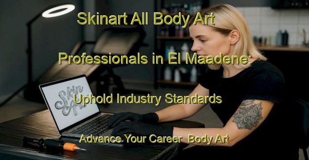 Skinart All Body Art Professionals in El Maadene: Uphold Industry Standards - Advance Your Career | Body Art Qualification Authority | BAQA-Lebanon