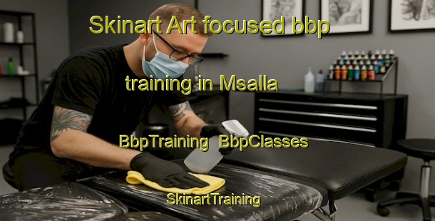 Skinart Art-focused bbp training in Msalla | BbpTraining | BbpClasses | SkinartTraining-Lebanon