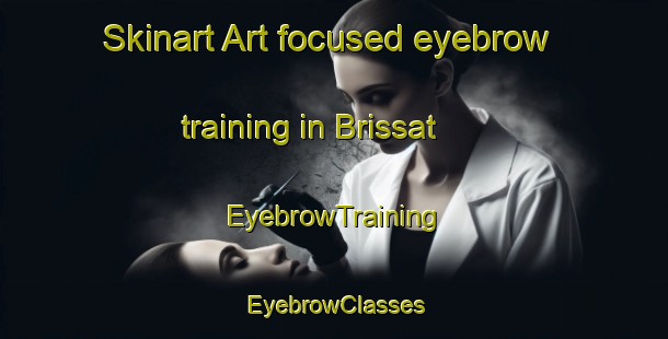 Skinart Art-focused eyebrow training in Brissat | EyebrowTraining | EyebrowClasses | SkinartTraining-Lebanon