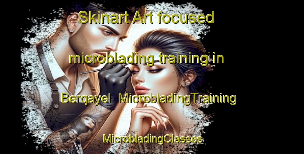 Skinart Art-focused microblading training in Berqayel | #MicrobladingTraining #MicrobladingClasses #SkinartTraining-Lebanon