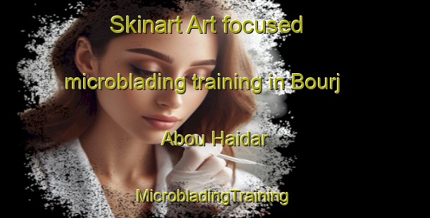 Skinart Art-focused microblading training in Bourj Abou Haidar | #MicrobladingTraining #MicrobladingClasses #SkinartTraining-Lebanon