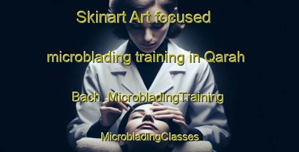 Skinart Art-focused microblading training in Qarah Bach | #MicrobladingTraining #MicrobladingClasses #SkinartTraining-Lebanon