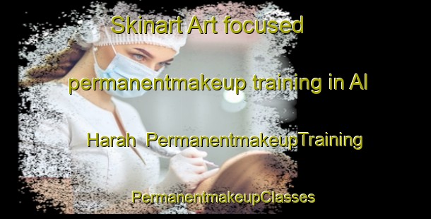 Skinart Art-focused permanentmakeup training in Al Harah | PermanentmakeupTraining | PermanentmakeupClasses | SkinartTraining-Lebanon