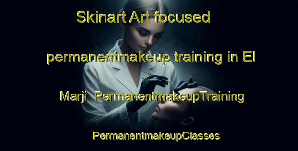 Skinart Art-focused permanentmakeup training in El Marji | #PermanentmakeupTraining #PermanentmakeupClasses #SkinartTraining-Lebanon