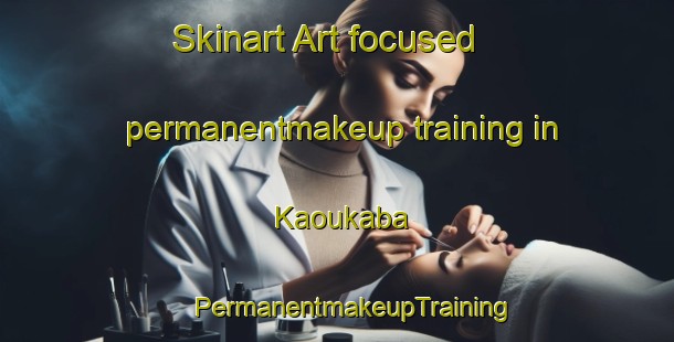 Skinart Art-focused permanentmakeup training in Kaoukaba | #PermanentmakeupTraining #PermanentmakeupClasses #SkinartTraining-Lebanon