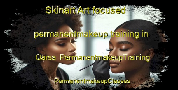 Skinart Art-focused permanentmakeup training in Qarsa | PermanentmakeupTraining | PermanentmakeupClasses | SkinartTraining-Lebanon