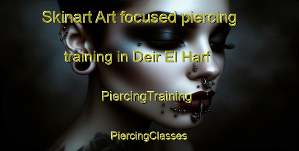 Skinart Art-focused piercing training in Deir El Harf | #PiercingTraining #PiercingClasses #SkinartTraining-Lebanon