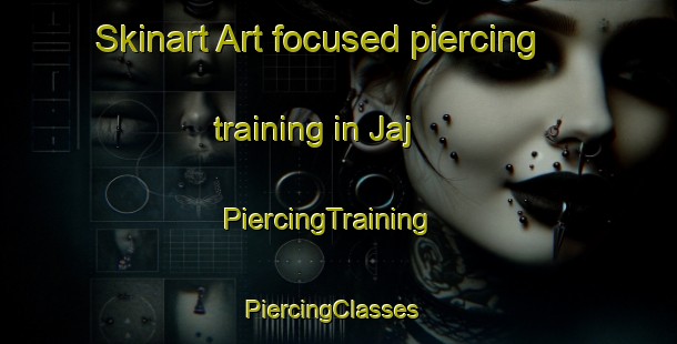 Skinart Art-focused piercing training in Jaj | PiercingTraining | PiercingClasses | SkinartTraining-Lebanon
