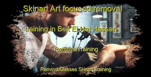 Skinart Art-focused removal training in Beit El Haj Hassan | #RemovalTraining #RemovalClasses #SkinartTraining-Lebanon