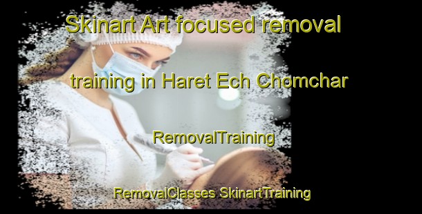 Skinart Art-focused removal training in Haret Ech Chomchar | #RemovalTraining #RemovalClasses #SkinartTraining-Lebanon