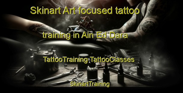 Skinart Art-focused tattoo training in Ain Ed Dara | #TattooTraining #TattooClasses #SkinartTraining-Lebanon