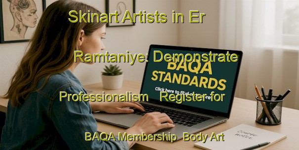 Skinart Artists in Er Ramtaniye: Demonstrate Professionalism - Register for BAQA Membership | Body Art Qualification Authority | BAQA-Lebanon