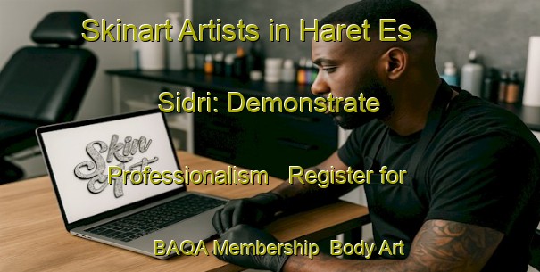 Skinart Artists in Haret Es Sidri: Demonstrate Professionalism - Register for BAQA Membership | Body Art Qualification Authority | BAQA-Lebanon