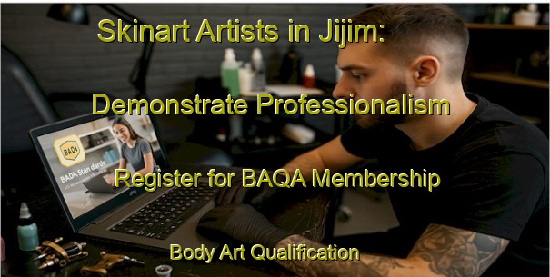 Skinart Artists in Jijim: Demonstrate Professionalism - Register for BAQA Membership | Body Art Qualification Authority | BAQA-Lebanon
