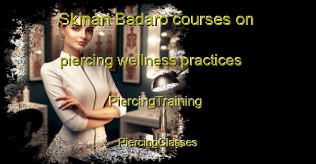 Skinart Badaro courses on piercing wellness practices | #PiercingTraining #PiercingClasses #SkinartTraining-Lebanon