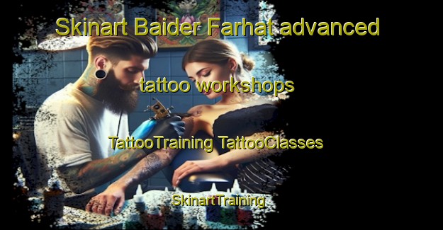 Skinart Baider Farhat advanced tattoo workshops | #TattooTraining #TattooClasses #SkinartTraining-Lebanon