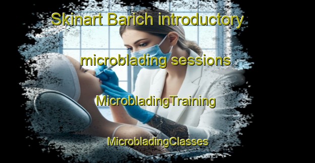 Skinart Barich introductory microblading sessions | #MicrobladingTraining #MicrobladingClasses #SkinartTraining-Lebanon