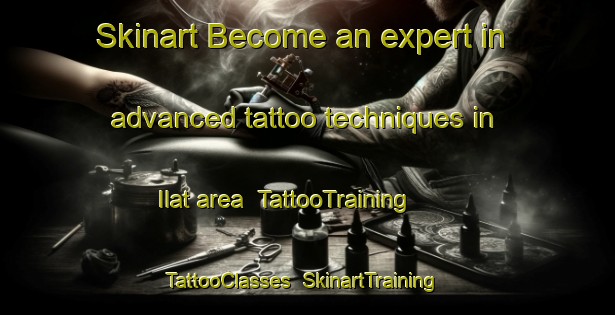 Skinart Become an expert in advanced tattoo techniques in Ilat area | TattooTraining | TattooClasses | SkinartTraining-Lebanon