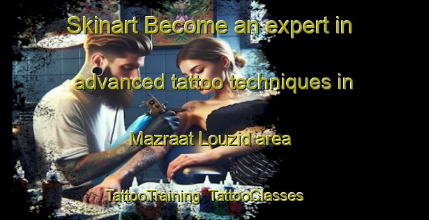 Skinart Become an expert in advanced tattoo techniques in Mazraat Louzid area | TattooTraining | TattooClasses | SkinartTraining-Lebanon