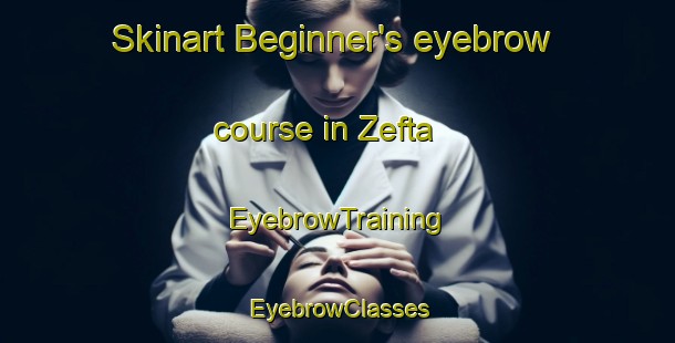 Skinart Beginner's eyebrow course in Zefta | EyebrowTraining | EyebrowClasses | SkinartTraining-Lebanon