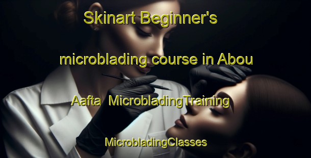 Skinart Beginner's microblading course in Abou Aafta | #MicrobladingTraining #MicrobladingClasses #SkinartTraining-Lebanon